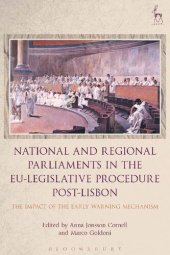 book National and Regional Parliaments in the EU-Legislative Procedure Post-Lisbon: The Impact of the Early Warning Mechanism