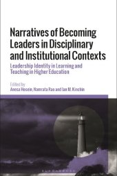 book Narratives of Becoming Leaders in Disciplinary and Institutional Contexts: Leadership Identity in Learning and Teaching in Higher Education