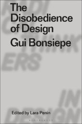 book The Disobedience of Design: Gui Bonsiepe