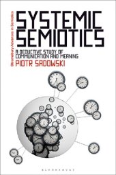 book Systemic Semiotics: A Deductive Study of Communication and Meaning