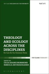 book Theology and Ecology across the Disciplines: On Care for Our Common Home