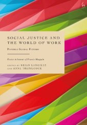 book Social Justice and the World of Work: Possible Global Futures Essays in Honour of Francis Maupain