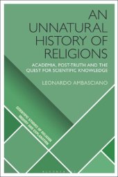 book An Unnatural History of Religions: Academia, Post-truth and the Quest for Scientific Knowledge