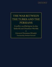 book The War Between the Turks and the Persians: Conflict and Religion in the Safavid and Ottoman Worlds