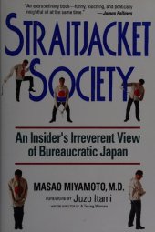 book Straitjacket Society: An Insider's Irreverrent View of Bureaucratic Japan