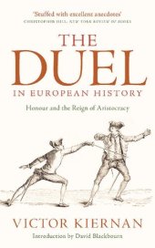 book The Duel in European History: Honour and the Reign of Aristocracy