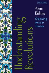 book Understanding Revolutions: Opening Acts in Tunisia