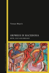 book Orpheus in Macedonia: Myth, Cult and Ideology