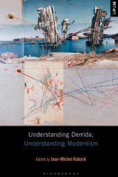 book Understanding Derrida, Understanding Modernism