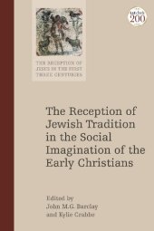 book The Reception of Jewish Tradition in the Social Imagination of the Early Christians