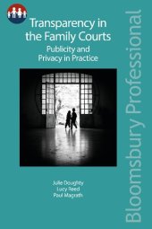 book Transparency in the Family Courts: Publicity and Privacy in Practice