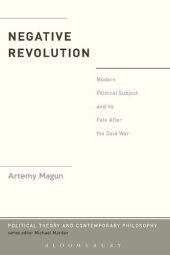 book Negative Revolution: Modern Political Subject and its Fate After the Cold War