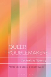 book Queer Troublemakers: The Poetics of Flippancy