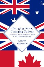 book Changing States, Changing Nations: Constitutional Reform and National Identity in the Late Twentieth Century