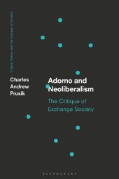 book Adorno and Neoliberalism: The Critique of Exchange Society