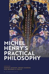 book Michel Henry’s Practical Philosophy