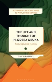 book The Life and Thought of H. Odera Oruka: Pursuing Justice in Africa