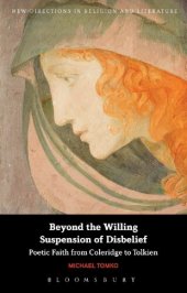 book Beyond the Willing Suspension of Disbelief: Poetic Faith from Coleridge to Tolkien