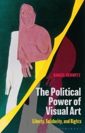 book The Political Power of Visual Art: Liberty, Solidarity, and Rights