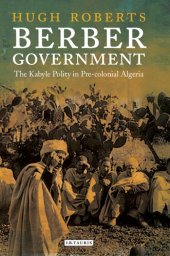 book Berber Government: The Kabyle Polity in Pre-colonial Algeria