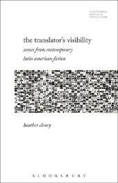 book The Translator’s Visibility: Scenes from Contemporary Latin American Fiction