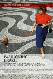 book Fashioning Brazil: Globalization and the Representation of Brazilian Dress in National Geographic