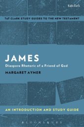 book James An Introduction and Study Guide: Diaspora Rhetoric of a Friend of God