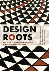 book Design Roots: Culturally Significant Designs, Products, and Practices