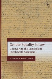 book Gender Equality in Law: Uncovering the Legacies of Czech State Socialism