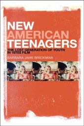 book New American Teenagers: The Lost Generation of Youth in 1970s Film