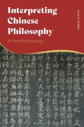 book Interpreting Chinese Philosophy: A New Methodology