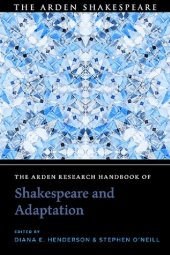 book The Arden Research Handbook of Shakespeare and Adaptation