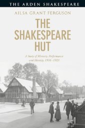 book The Shakespeare Hut: A Story of Performance, Memory and Identity, 1916–1923