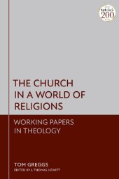 book The Church in a World of Religions: Working Papers in Theology