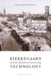 book Kierkegaard and the Question Concerning Technology