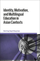 book Identity, Motivation, and Multilingual Education in Asian Contexts