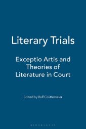 book Literary Trials: Exceptio Artis and Theories of Literature in Court