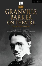 book Granville Barker on Theatre: Selected Essays