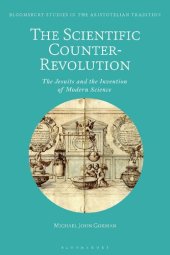 book The Scientific Counter-Revolution: The Jesuits and the Invention of Modern Science