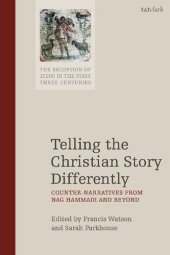 book TELLING THE CHRISTIAN STORY DIFFERENTLY: Counter-Narratives from Nag Hammadi and Beyond