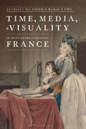 book Time, Media, and Visuality in Post-Revolutionary France