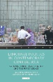 book Language Politics in Contemporary Central Asia: National and Ethnic Identity and the Soviet Legacy