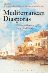 book Mediterranean Diasporas: Politics and Ideas in the Long 19th Century