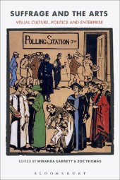 book Suffrage and the Arts: Visual Culture, Politics and Enterprise