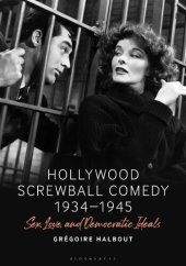 book Hollywood Screwball Comedy 1934-1945: Sex, Love, and Democratic Ideals