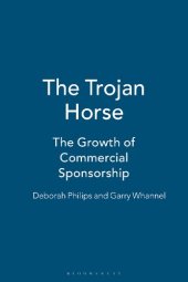 book The Trojan Horse: The Growth of Commercial Sponsorship