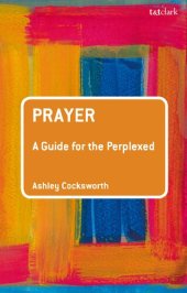 book Prayer: A Guide for the Perplexed