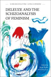 book Deleuze and the Schizoanalysis of Feminism: Alliances and Allies