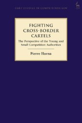 book Fighting Cross-Border Cartels: The Perspective of the Young and Small Competition Authorities