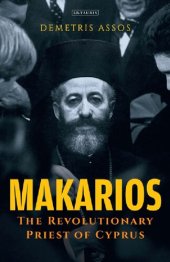 book Makarios: The Revolutionary Priest of Cyprus